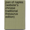 Joan Of Naples (Webster's Chinese Traditional Thesaurus Edition) by Inc. Icon Group International