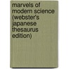 Marvels Of Modern Science (Webster's Japanese Thesaurus Edition) by Inc. Icon Group International