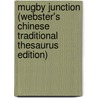 Mugby Junction (Webster's Chinese Traditional Thesaurus Edition) door Inc. Icon Group International