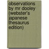 Observations By Mr Dooley (Webster's Japanese Thesaurus Edition) by Inc. Icon Group International