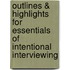 Outlines & Highlights For Essentials Of Intentional Interviewing