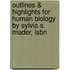Outlines & Highlights For Human Biology By Sylvia S. Mader, Isbn