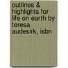 Outlines & Highlights For Life On Earth By Teresa Audesirk, Isbn door Teresa Audesirk