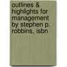 Outlines & Highlights For Management By Stephen P. Robbins, Isbn door Stephen Robbins