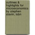 Outlines & Highlights For Microeconomics By Stephen Slavin, Isbn