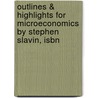 Outlines & Highlights For Microeconomics By Stephen Slavin, Isbn door Stephen Slavin