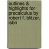 Outlines & Highlights For Precalculus By Robert F. Blitzer, Isbn door Robert Blitzer