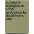Outlines & Highlights For Social Psychology By David Myers, Isbn