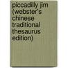 Piccadilly Jim (Webster's Chinese Traditional Thesaurus Edition) door Inc. Icon Group International