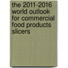 The 2011-2016 World Outlook for Commercial Food Products Slicers door Inc. Icon Group International