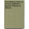 The Bobbsey Twins At School (Webster's German Thesaurus Edition) door Inc. Icon Group International