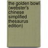 The Golden Bowl (Webster's Chinese Simplified Thesaurus Edition) door Inc. Icon Group International