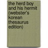 The Herd Boy And His Hermit (Webster's Korean Thesaurus Edition) door Inc. Icon Group International