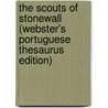 The Scouts Of Stonewall (Webster's Portuguese Thesaurus Edition) door Inc. Icon Group International