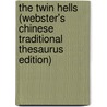 The Twin Hells (Webster's Chinese Traditional Thesaurus Edition) door Inc. Icon Group International