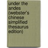 Under The Andes (Webster's Chinese Simplified Thesaurus Edition) by Inc. Icon Group International