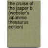 The Cruise Of The Jasper B (Webster's Japanese Thesaurus Edition) door Inc. Icon Group International