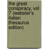 The Great Conspiracy, Vol 7 (Webster's Italian Thesaurus Edition) door Inc. Icon Group International
