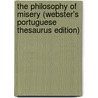 The Philosophy Of Misery (Webster's Portuguese Thesaurus Edition) door Inc. Icon Group International