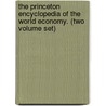 The Princeton Encyclopedia Of The World Economy. (Two Volume Set) door Kenneth A. Reinert