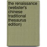 The Renaissance (Webster's Chinese Traditional Thesaurus Edition) door Inc. Icon Group International