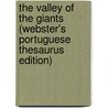 The Valley Of The Giants (Webster's Portuguese Thesaurus Edition) door Inc. Icon Group International