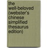 The Well-Beloved (Webster's Chinese Simplified Thesaurus Edition) by Inc. Icon Group International