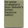 The Widow O'Callaghan's Boys (Webster's Korean Thesaurus Edition) door Inc. Icon Group International