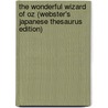 The Wonderful Wizard Of Oz (Webster's Japanese Thesaurus Edition) by Inc. Icon Group International