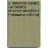 A Personal Record (Webster's Chinese Simplified Thesaurus Edition) door Inc. Icon Group International