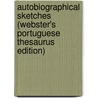 Autobiographical Sketches (Webster's Portuguese Thesaurus Edition) door Inc. Icon Group International