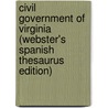 Civil Government Of Virginia (Webster's Spanish Thesaurus Edition) door Inc. Icon Group International