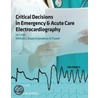 Critical Decisions in Emergency and Acute Care Electrocardiography door Jonathon Truwit