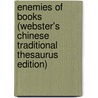 Enemies Of Books (Webster's Chinese Traditional Thesaurus Edition) door Inc. Icon Group International