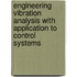 Engineering Vibration Analysis with Application to Control Systems