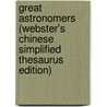 Great Astronomers (Webster's Chinese Simplified Thesaurus Edition) door Inc. Icon Group International