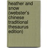 Heather And Snow (Webster's Chinese Traditional Thesaurus Edition) door Inc. Icon Group International