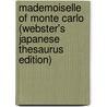 Mademoiselle Of Monte Carlo (Webster's Japanese Thesaurus Edition) door Inc. Icon Group International