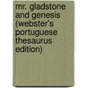 Mr. Gladstone And Genesis (Webster's Portuguese Thesaurus Edition) door Inc. Icon Group International