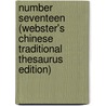 Number Seventeen (Webster's Chinese Traditional Thesaurus Edition) door Inc. Icon Group International