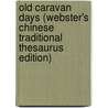 Old Caravan Days (Webster's Chinese Traditional Thesaurus Edition) by Inc. Icon Group International