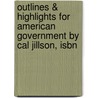 Outlines & Highlights For American Government By Cal Jillson, Isbn door Cram101 Reviews