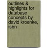 Outlines & Highlights For Database Concepts By David Kroenke, Isbn door David Kroenke