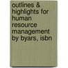Outlines & Highlights For Human Resource Management By Byars, Isbn by Cram101 Reviews