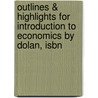 Outlines & Highlights For Introduction To Economics By Dolan, Isbn door Edward Dolan