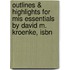 Outlines & Highlights For Mis Essentials By David M. Kroenke, Isbn