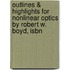 Outlines & Highlights For Nonlinear Optics By Robert W. Boyd, Isbn