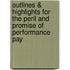Outlines & Highlights For The Peril And Promise Of Performance Pay