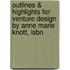 Outlines & Highlights For Venture Design By Anne Marie Knott, Isbn