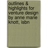 Outlines & Highlights For Venture Design By Anne Marie Knott, Isbn by Cram101 Textbook Reviews